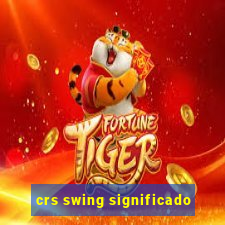 crs swing significado